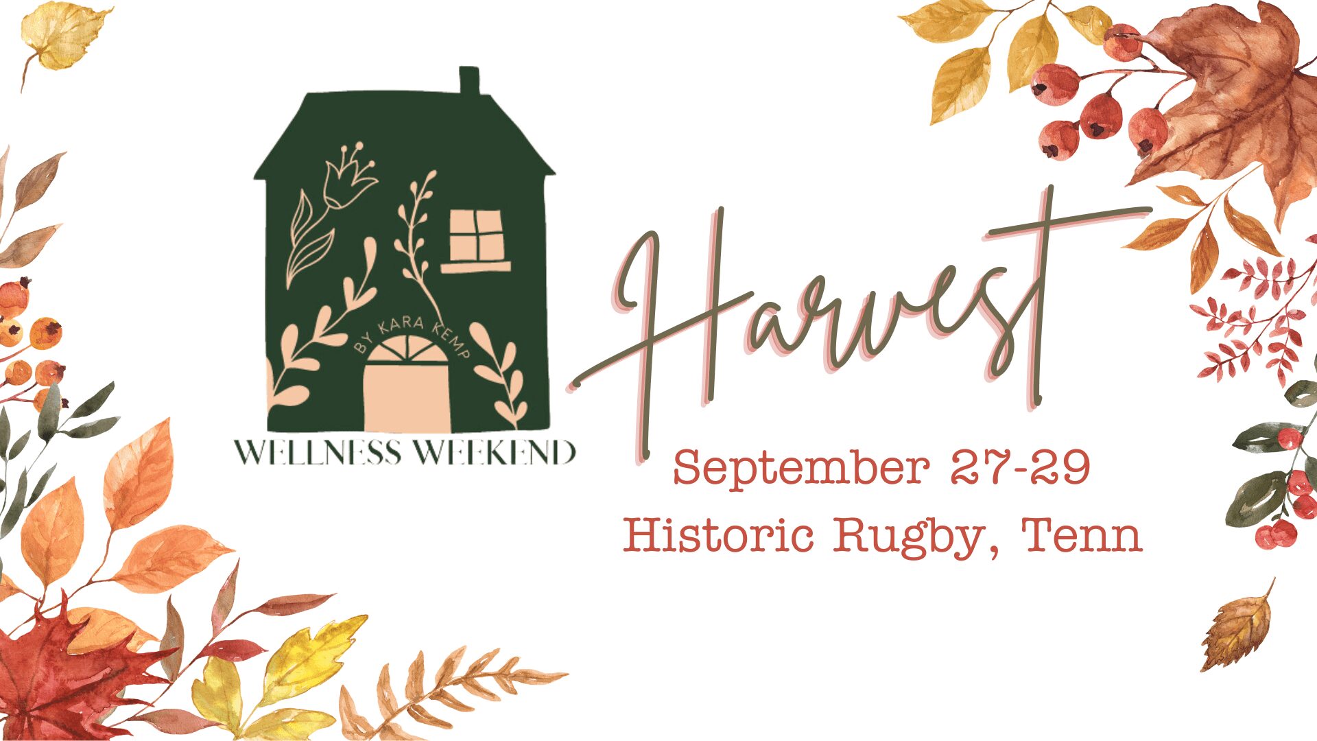 Harvest Wellness Weekend, Sept 27-29